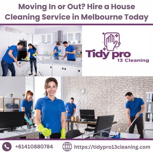 Moving In or Out Hire a House Cleaning Service in Melbourne Today